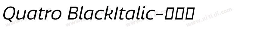 Quatro BlackItalic字体转换